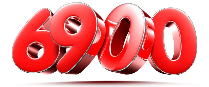 Rounded red numbers 6900 on white background 3D illustration with clipping path