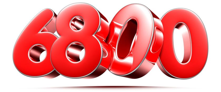 Rounded red numbers 6800 on white background 3D illustration with clipping path