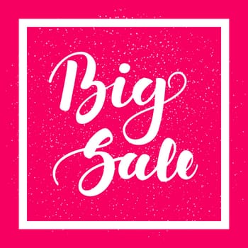 Big Sale. Handwritten lettering on pink background. image for sales, promotions.10.