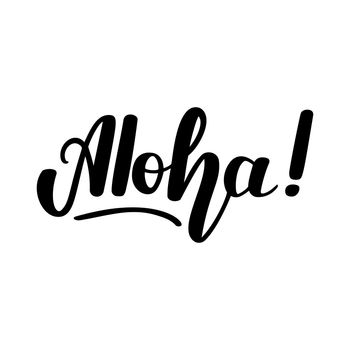 Aloha. Handwritten lettering on white background. illustration.