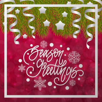 Season greetings. Handwritten lettering on blurred bokeh background with fir branches. illustrations for greeting cards, invitations, posters, web banners and much more.