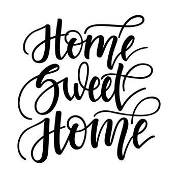 Home sweet home. Inspirational lettering isolated on white background. Positive quote. illustration for cards, posters and much more.