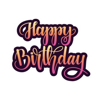 Happy birthday. Hand lettering isolated on white background with modern trendy gradient. Positive quote. illustration for cards, posters and much more.