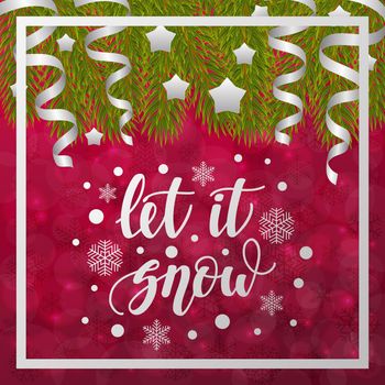 Let it snow. Handwritten lettering on blurred bokeh background with fir branches. illustrations for greeting cards, invitations, posters, web banners and much more.