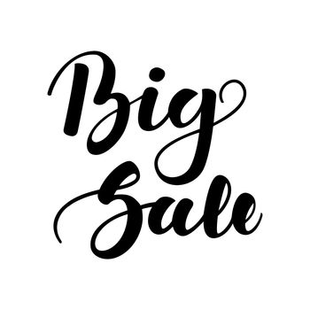 Big Sale. Handwritten lettering isolated on white background for sales, promotions. illustrations.10.