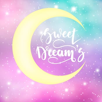 Sweet Dreams. Inspirational and motivational handwritten lettering on a background of the night starry sky. Can be used for posters, cards and other items. ilustration.10.