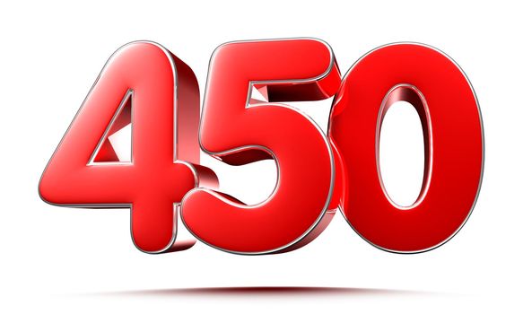 Rounded red numbers 450 on white background 3D illustration with clipping path