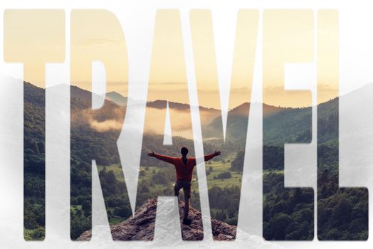 Double exposure of happy explorer young man with raised arms in summer mountains at sunset with word travel. Concept of journey and wanderlust.