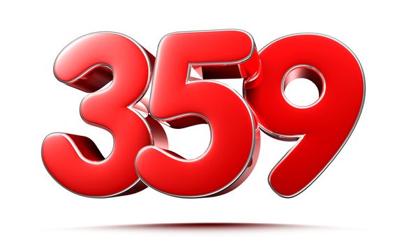 Rounded red numbers 359 on white background 3D illustration with clipping path