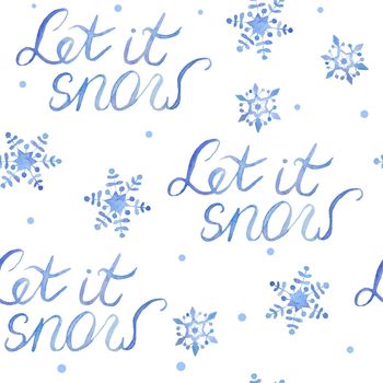 Watercolor hand drawn seamless pattern with Let It Snow phrase lettering and blue snowflakes. Elegant illustration for Christmas New year cards invitations design. Electric blue snow frost pastel. Winter background