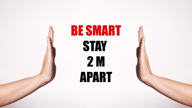 Be Smart, Stay 2m Apart. Distancing and Contact-less Greetings. Healthcare Poster with Red Inscription. Two Hands Gesture Limit Social Distance. Public Health Concept
