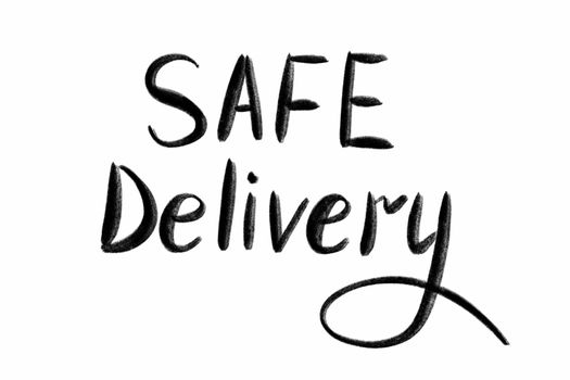 Safe Delivery Hand written text - lettering isolated on white. Coronovirus COVID 19 concept.