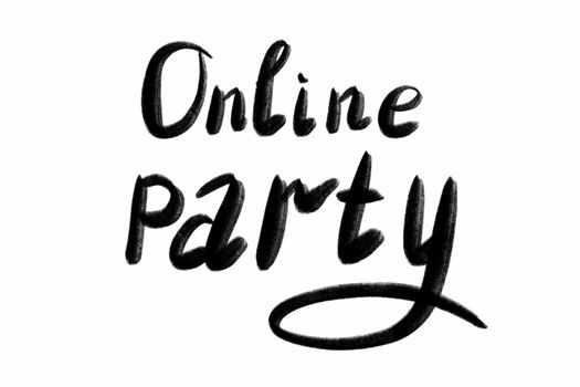online party Hand written text - lettering isolated on white. Coronovirus COVID 19 concept.