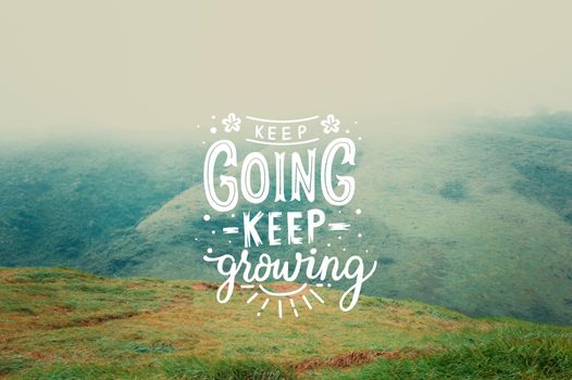 motivational phrases keep going keep growing, motivational messages keep going, keep growing