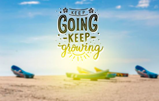 motivational phrases keep going keep growing, motivational messages keep going, keep growing, boats on the shore of the sand with motivational phrase