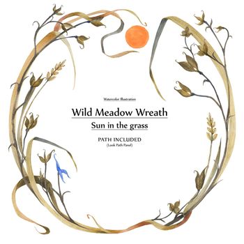 Nature design by watercolor. Wild meadow plants plants wreath. isolated, path included