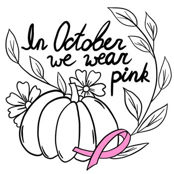 In October we wear pink. Breast cancer awareness month hand drawn illustration in black and pink. Disease illness ribbon for health protection, medical prevention concept. Women's healthcare design
