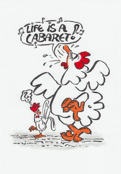 Cartoon of a hen  that sings wholehearted 'Life is a cabaret'.  A surprised rooster in the background