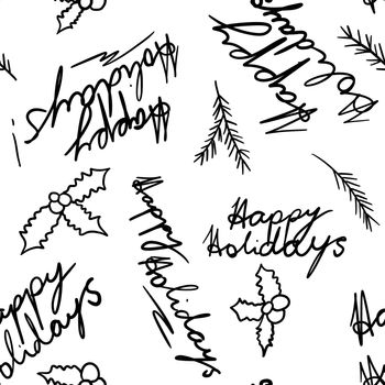 Hand drawn seamless pattern with black white Christmas greetings merry happy holidays. Lettering words in hand written style with snowflakes holly on white background, minimalist cartoon doodle design, new year celebration