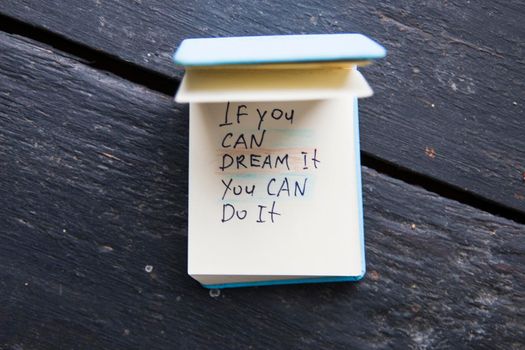 if you can dream it you can do it, creative motivational concept