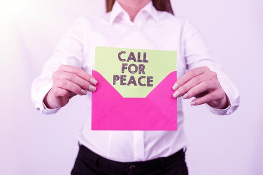 Text sign showing Call For Peace, Concept meaning Make votes to a peaceful world Be calmed relaxed do not fight Woman Holding Tablet With Power Button Sign And Receiving Important Data.