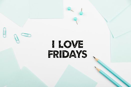 Writing displaying text I Love Fridays, Word for Affection for the start of the weekend enjoy days off Buisnesswoman Presenting Important Messages On Presentation Board.