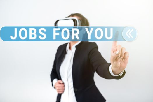 Text showing inspiration Jobs For You, Internet Concept List of available positions that suit your skills experience Standig Man With Crossed Arms Having Vr Glasses Presenting Important Ideas.