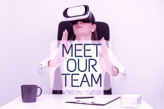 Handwriting text Meet Our Team, Business approach Presentation of a teamwork Meeting with group of showing Woman Wearing Headset And Learning Skill Over Virtual Reality Simulator.