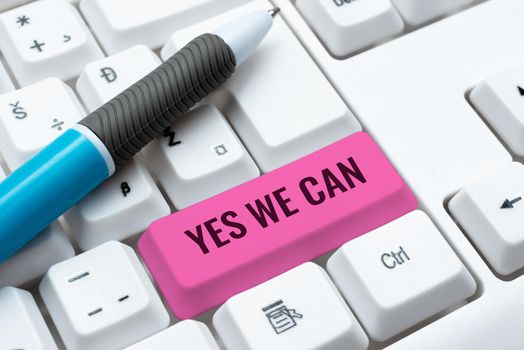 Text caption presenting Yes We Can, Concept meaning Motivation to do something have the enough strength to keep going Lady in suit holding pen symbolizing successful teamwork accomplishments.