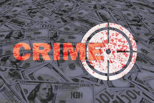 Stylized image on the theme of criminal money. Blood money concept. Cash and the word crime