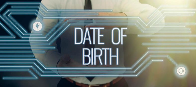 Writing displaying text Date Of Birth, Word for Day when someone is born new baby coming pregnant lady