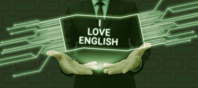 Text sign showing I Love English, Business idea To have affection for international language Grammar