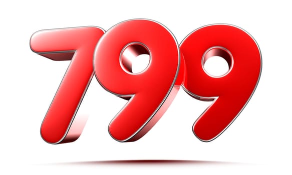 Rounded red numbers 799 on white background 3D illustration with clipping path