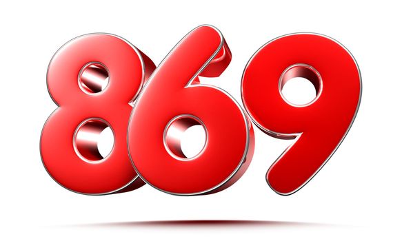 Rounded red numbers 869 on white background 3D illustration with clipping path