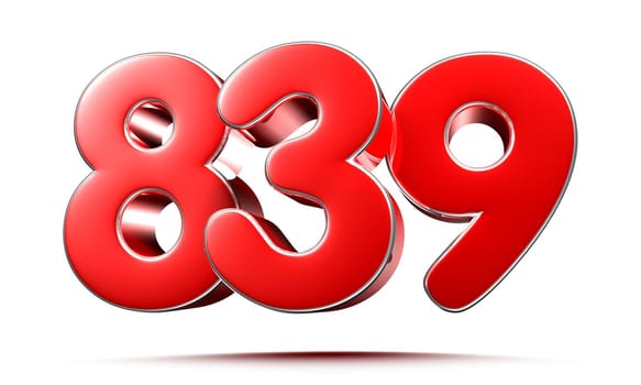 Rounded red numbers 839 on white background 3D illustration with clipping path