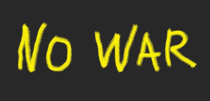 A call for peace and an end to war. Yellow letters on a black background with the inscription No war.