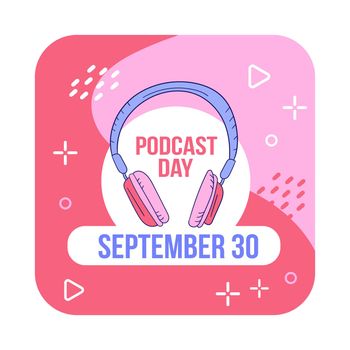 Vector illustration on the theme of International Podcast Day on September 30th. Suitable for greeting card poster and banner.