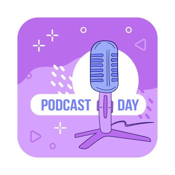 Vector illustration of International Podcast Day on September 30th. Suitable for greeting card poster and banner. Microphone in hand drawn style