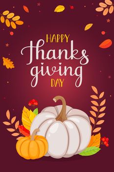 Thanksgiving background on a dark background. Autumn leaves, pumpkin, rowan branches and lettering. Design for greeting cards, posters, stickers. Vector illustration.