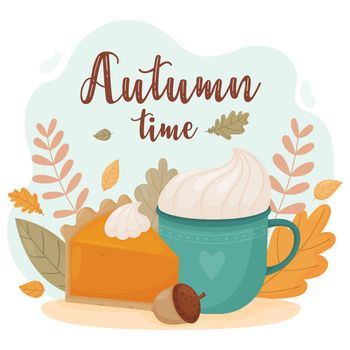 Autumn time. Bright autumn composition with pumpkin pie, cup and autumn leaves. Template for autumn holidays, cards, invitations, banners, etc. Vector illustration in cartoon style.