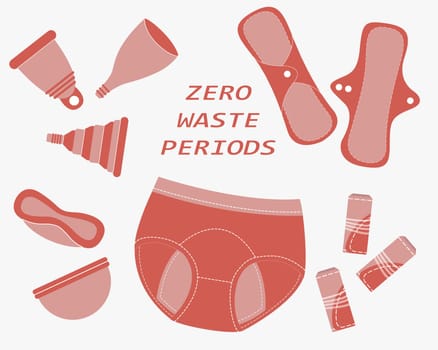 Zero waste periods. Set of reusable plastic free products for menstruation days, menstrual cups and disks, cloth pads and tampons, cotton panties. Ecological lifestyle. Vector illustration.