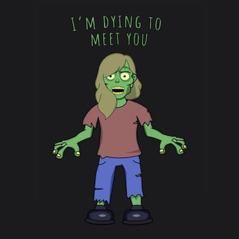 The text "I'm dying to meet you" above a zombie.