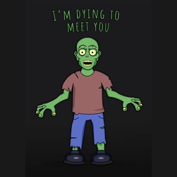 The text "I'm dying to meet you" above a zombie.