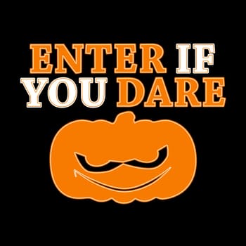 A halloween sign with the text "Enter if you dare".
