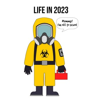 A child going to school wearing a hazard suit with the text "life in 2023".