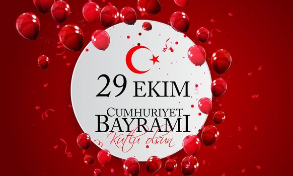 29 Ekim Cumhuriyet Bayrami kutlu olsun. Translation: 29 october Republic Day Turkey and the National Day in Turkey, Happy holiday. Vector Illustration EPS10