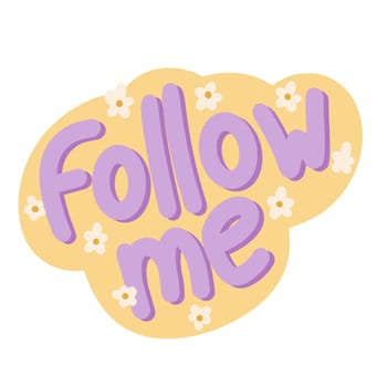 Hand drawn illustration of follow me button sticker label. Design for social media website, funny colorful cartoon style, followers subscribe subscribers art