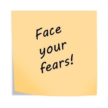 A Face your fears 3d illustration post note reminder on white with clipping path