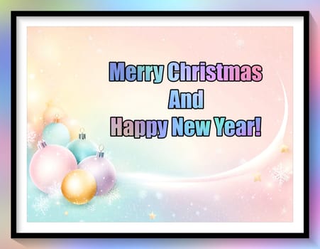 Merry Christmas and Happy New Year greeting card. Christmas greeting card with text Merry Christmas and Happy New Year.