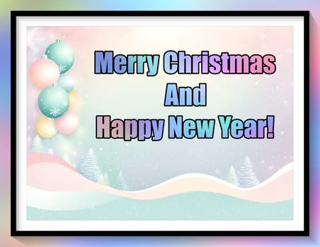 Merry Christmas and Happy New Year greeting card. Christmas greeting card with text Merry Christmas and Happy New Year.